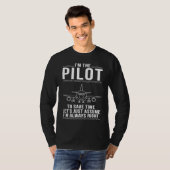 Piloot is altijd gelijk t-shirt (Voorkant volledig)