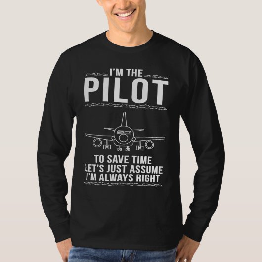Piloot is altijd gelijk t-shirt (Voorkant)