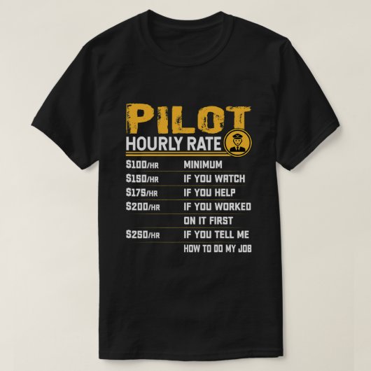 Piloot uurtarief Grappige luchtvaart vliegtuig T-shirt (Design voorkant)