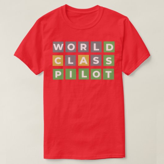 Piloot van wereldklasse, grappig woordvoerder t-shirt (Design voorkant)