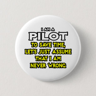 Piloot...veronderstel dat ik nooit verkeerd ben ronde button 5,7 cm