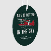 Pilot Gag Life is beter in Skies Kerstmis Ornament (voorkant)