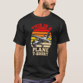 pilot joke This is a plane T-shirt (Voorkant)
