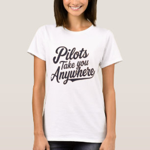 Piloten brengen je overal naartoe t-shirt