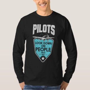 Piloten kijken neer op mensen sinds 1903 Student p T-shirt