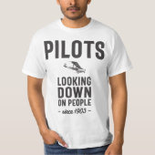 Piloten - mensen omlaag kijken sinds 1903 t-shirt (Voorkant)