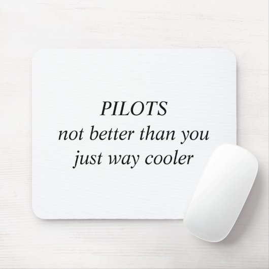 PILOTS is niet beter dan u gewoon veel koeler Muismat (Met muis)