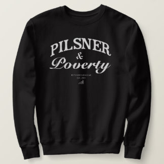 Pilsner en Poverty Sweatshirt