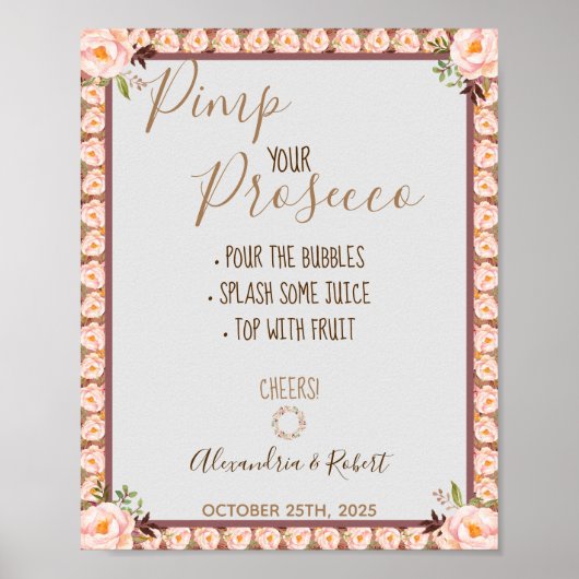 Pimp je Prosecco Roze Bloemen Frame Bruiloft  Poster (Voorkant)
