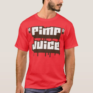 Pimp Juice — T-Shirt