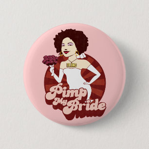 Pimp My Bride Ronde Button 5,7 Cm