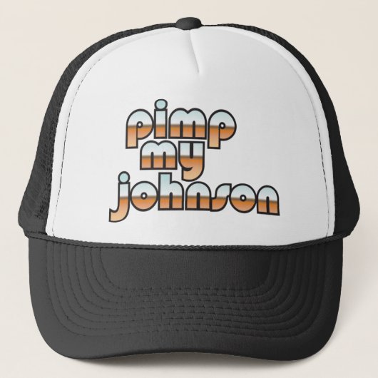 Pimp My Johnson Trucker Pet (Voorkant)