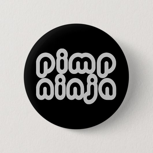 Pimp Ninja Ronde Button 5,7 Cm (Voorkant)