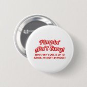 Pimpin' Aint Easy .. anesthesioloog Ronde Button 5,7 Cm (Voorkant /achterkant)