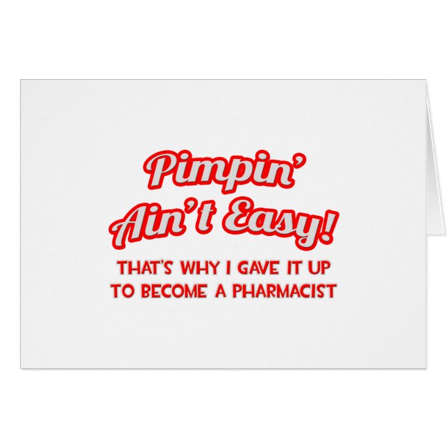 Pimpin' Ain't Easy .. apotheker (Voorkant Horizontaal)