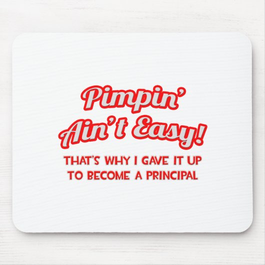 Pimpin' Ain't Easy .. belangrijkste Muismat (Voorkant)