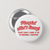 Pimpin' Ain't Easy .. makelaar Ronde Button 5,7 Cm (Voorkant /achterkant)