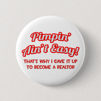 Pimpin' Ain't Easy .. makelaar Ronde Button 5,7 Cm
