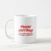 Pimpin' Ain't Easy .. neuroloog Koffiemok (Links)