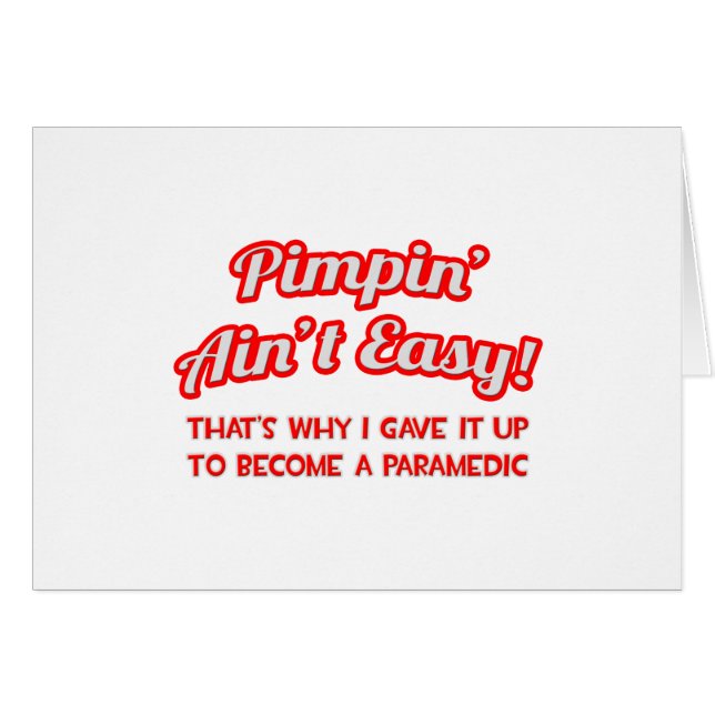 Pimpin' Ain't Easy .. paramedisch (Voorkant Horizontaal)