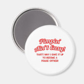 Pimpin' Ain't Easy .. politieagent Magneet (Voorkant / Achterkant)