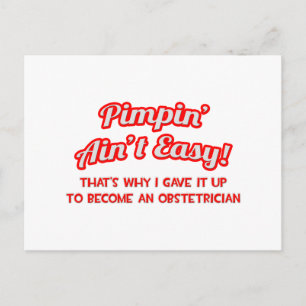 Pimpin' Ain't Easy .. verloskundige Briefkaart