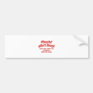 Pimpin' Ain't Easy .. worstelcoach Bumpersticker