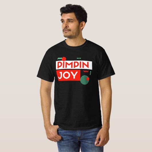 Pimpin joy T-Shirt (Voorkant volledig)