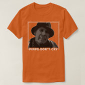 Pimps Dont Cry T-shirt (Design voorkant)