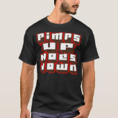 Pimps omhoog, Hoes omlaag — T-shirt (Voorkant)