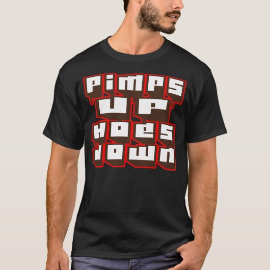 Pimps omhoog, Hoes omlaag — T-shirt (Voorkant)