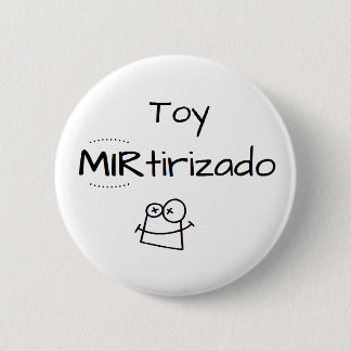Pin de Toy MIRtirizado Ronde Button 5,7 Cm