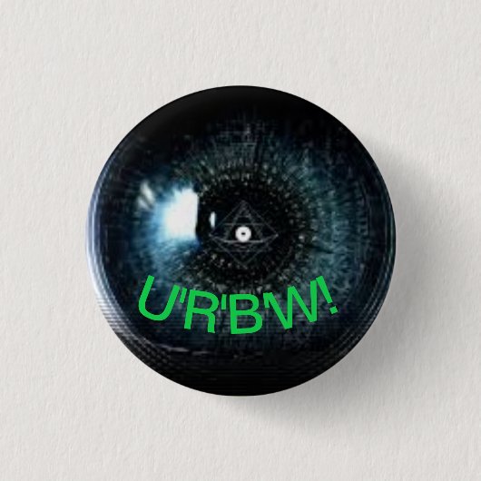 Pin hack - Eye U'R'B'W! (You are beign watched!) Ronde Button 3,2 Cm (Voorkant)