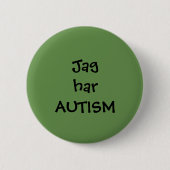Pin "Jag har Autism" Ronde Button 5,7 Cm (Voorkant)