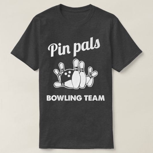 Pin Pal Bowling Team Bowl Bowler T T-shirt (Design voorkant)