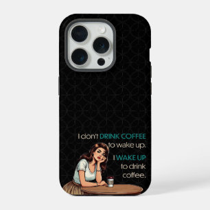 Pin-up Girl - Ik word wakker om koffie te Drinken iPhone 15 Pro Case