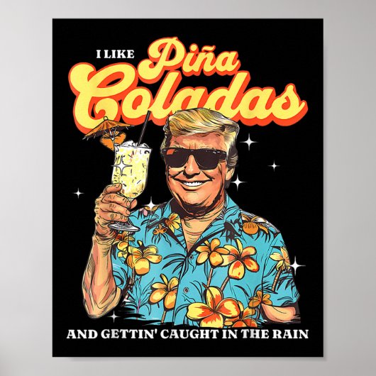 Pina Coladas Donald Trump Zomervakantie Hawaï B Poster (Voorkant)