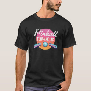 Pinball Flip Aholic Pinball Machine T-shirt