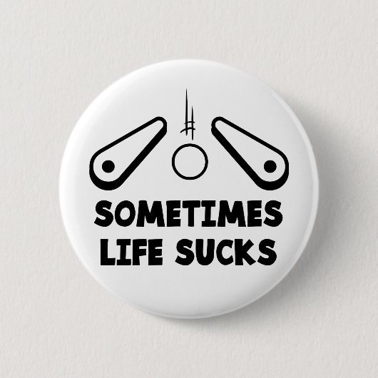 Pinball Life Sucks zwarte tekst Ronde Button 5,7 Cm (Voorkant)