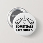 Pinball Life Sucks zwarte tekst Ronde Button 5,7 Cm (Voorkant /achterkant)