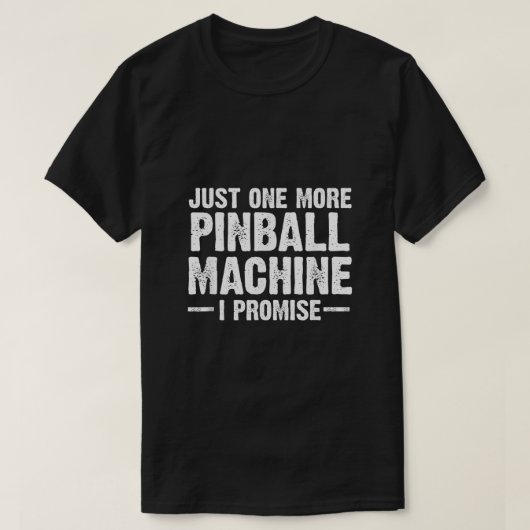 Pinball-machine die nog maar één Arcade Ga verzame T-shirt (Design voorkant)