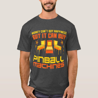Pinball Machines Funny  Arcade Game Lover T-shirt