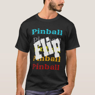  Pinball Retro Arcade Game Player Flip Winn T-shirt