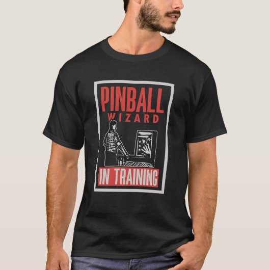 Pinball Wizard In Training T-shirt (Voorkant)
