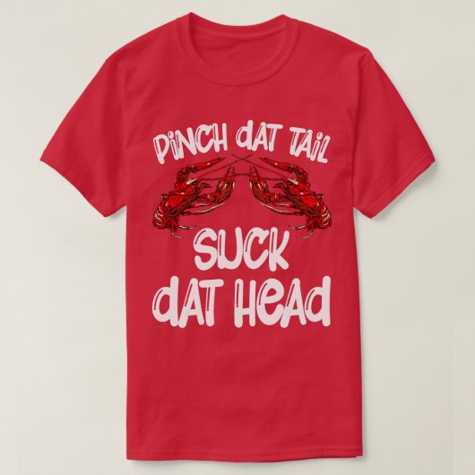 Pinch dat Tail Suck dat Head Crayfish Caj T-shirt (Design voorkant)