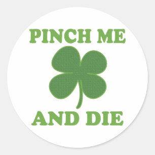 Pinch me en Die Irish Ronde Sticker