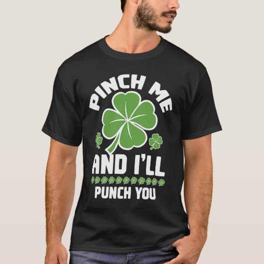 Pinch me en ik zal je slaan met Shamrock T-shirt (Voorkant)