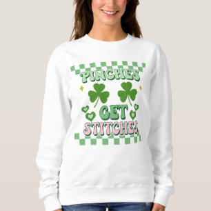 Pinches krijgen Stitches Funny St. Patrick's Day Trui