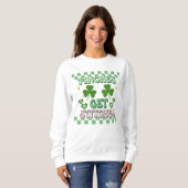 Pinches krijgen Stitches Funny St. Patrick's Day Trui (Voorkant volledig)
