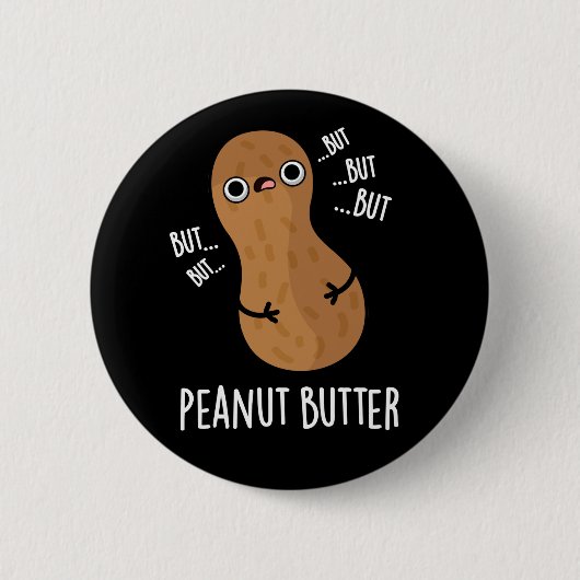 Pindakaas Funny Nut Pun Dark BG Ronde Button 5,7 Cm (Voorkant)